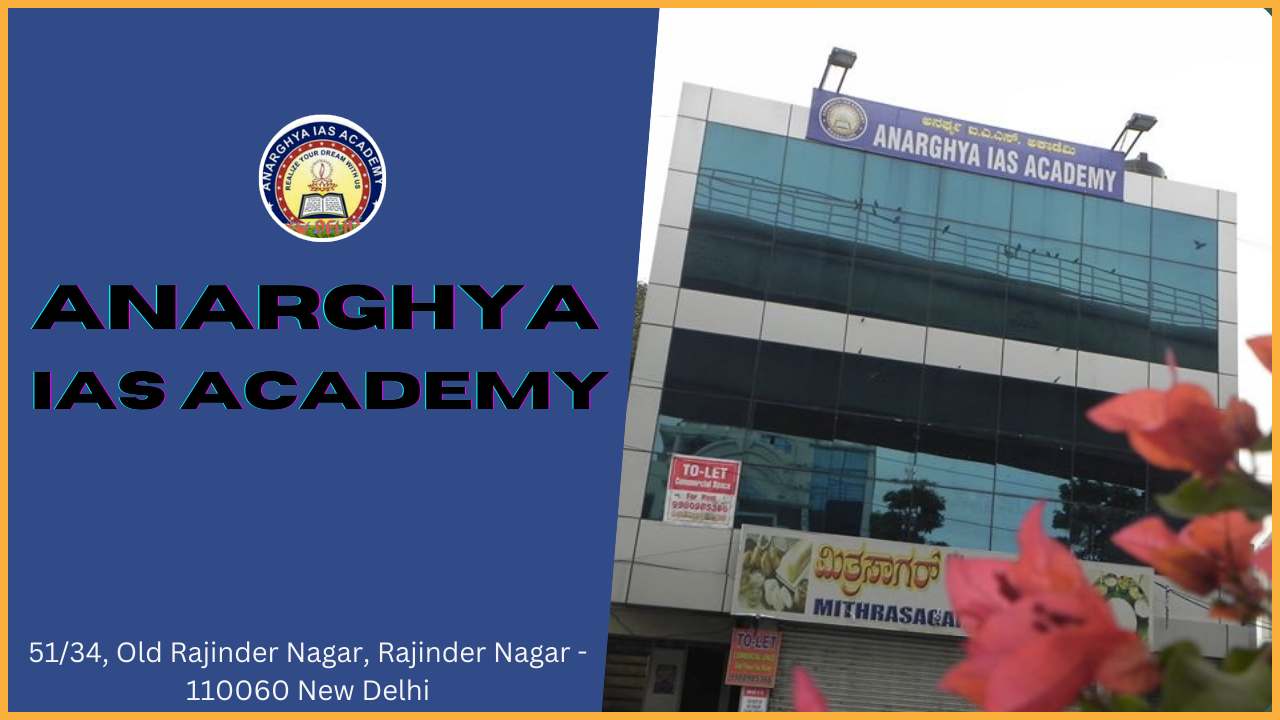 Anarghya IAS Academy Delhi